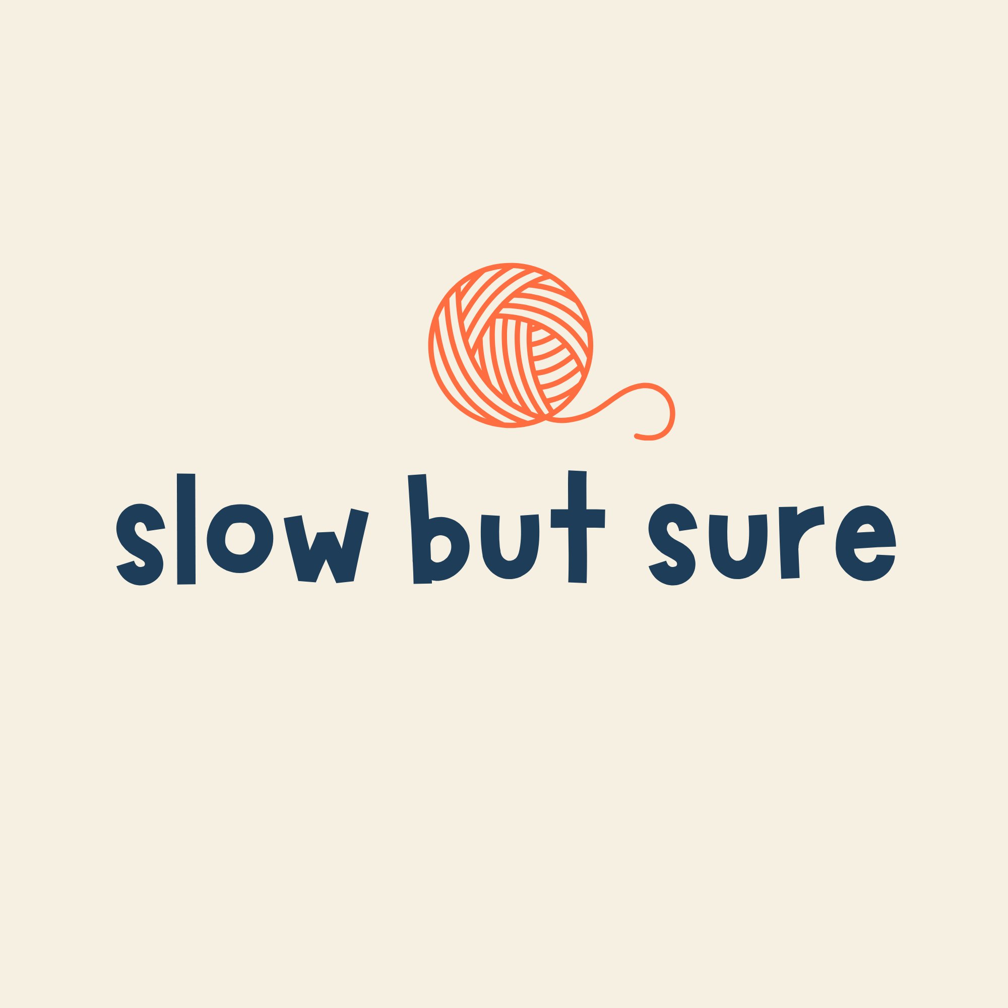 Slow but Sure